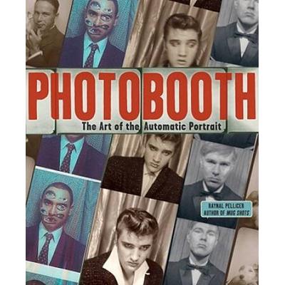 Photobooth: The Art Of The Automatic Portrait