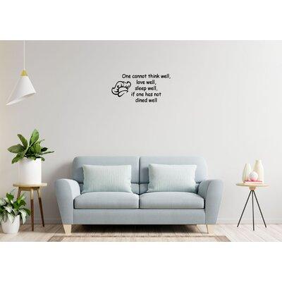 Trinx Wall Decals Quote One Cannot Think Well Love Well Sleep Well If One Has Not Dined Well Chef Dinner Cook Hat Cafe Kitchen Decal Sticker Wall Deco | Wayfair
