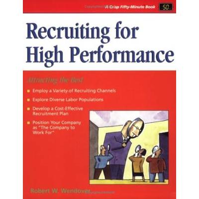 Crisp: Recruiting for High Performance: Attracting the Best (Fifty-Minute Series)