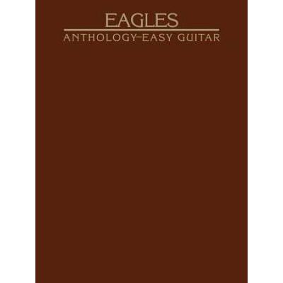 Eagles -- Anthology: Easy Guitar