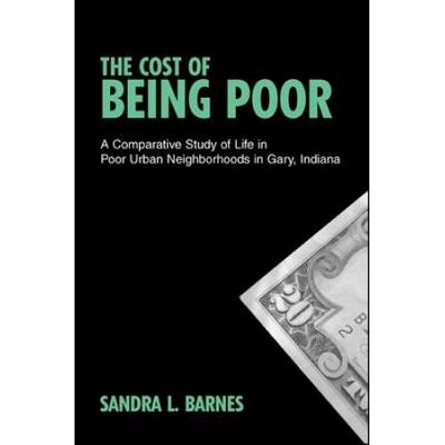 The Cost Of Being Poor: A Comparative Study Of Life In Poor Urban Neighborhoods In Gary, Indiana
