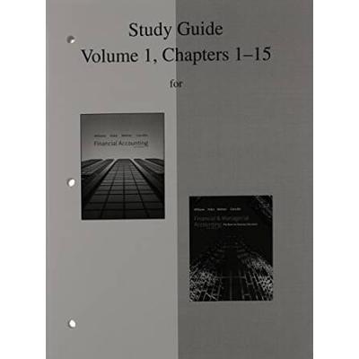 Study Guide, Volume 1, Chapters 1-15 To Accompany Financial Accounting And Financial & Managerial Accounting