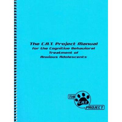The C.a.t. Project Manual For The Cognitive Behavioral Treatment Of Anxious Adolescents