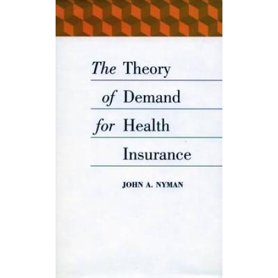 The Theory Of Demand For Health Insurance