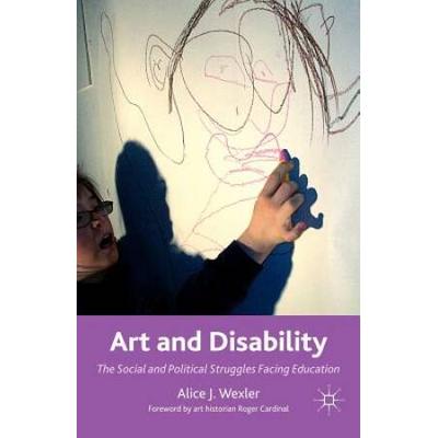 Art And Disability: The Social And Political Struggles Facing Education