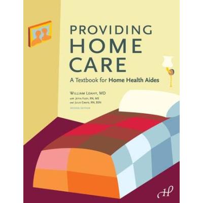 Providing Home Care: A Textbook For Home Health Aides