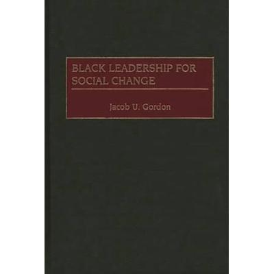 Black Leadership For Social Change