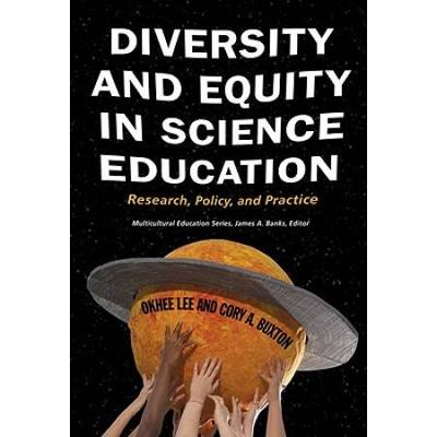 Diversity And Equity In Science Education: Research, Policy, And Practice