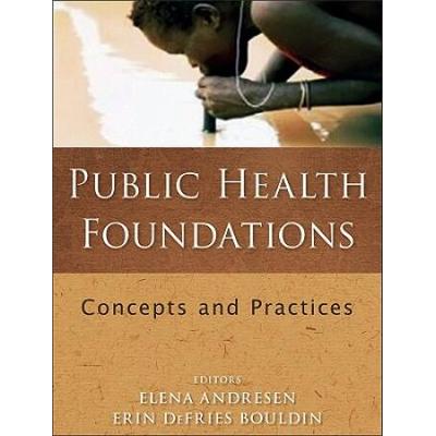 Public Health Foundations Concepts And Practices
