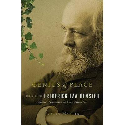 Genius Of Place The Life Of Frederick Law Olmsted