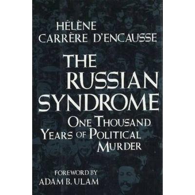 Russian Syndrome 1 Thousand Years Of Political Murder