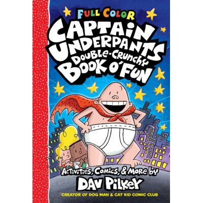The Captain Underpants Double Crunchy Book o' Fun (Hardcover) - Dav Pilkey