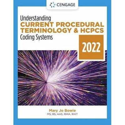 Understanding Current Procedural Terminology And Hcpcs Coding Systems: 2022 Edition