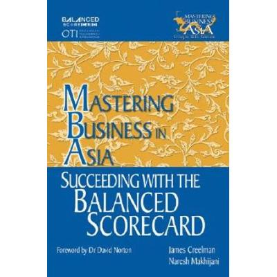 Succeeding With The Balanced Scorecard In The Mastering Business In Asia Series