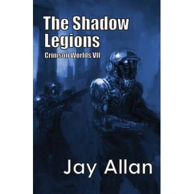 The Shadow Legions: Crimson Worlds Vii