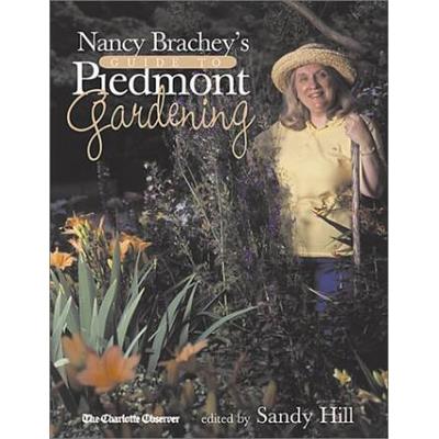 Nancy Bracheys Guide To Peidmont Gardening