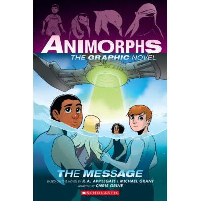 Animorphs Graphix #4: The Message (paperback) - by K. A. Applegate and Michael Grant