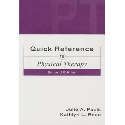 Quick Reference To Physical Therapy