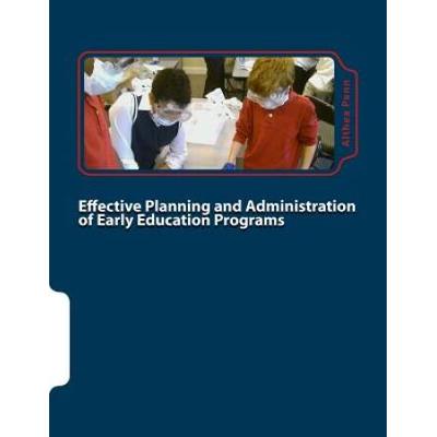 Effective Planning and Administration of Early Education Programs