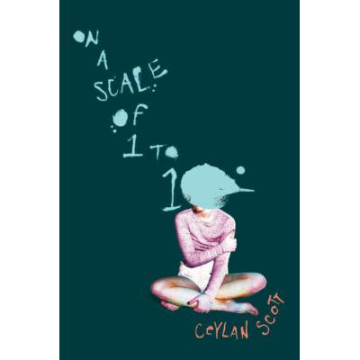 On a Scale of One to Ten (paperback) - by Ceylan Scott