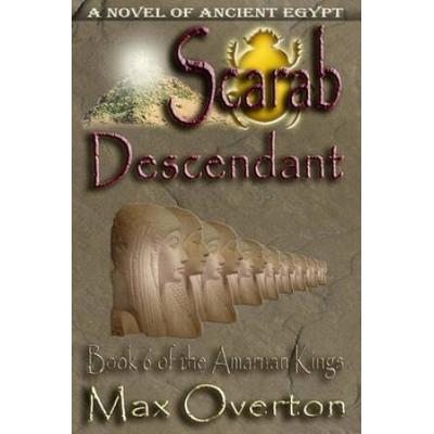The Amarnan Kings Book Scarab Descendant Ancient Egypt Historical Fiction Novels