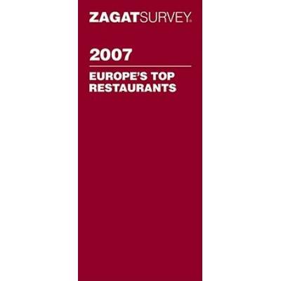 Zagat 2007 Europe's Top Restaurants (Zagatsurvey)