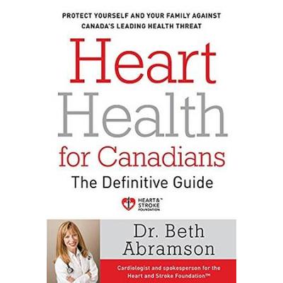 Heart Health For Canadians: The Definitive Guide