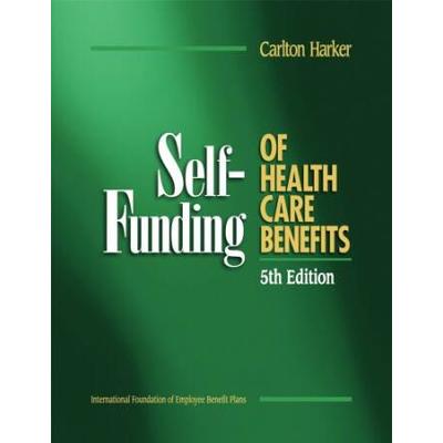SelfFunding of Health Care Benefits
