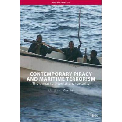 Contemporary Piracy And Maritime Terrorism: The Threat To International Security