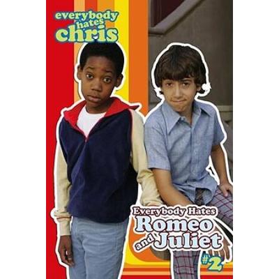 Everybody Hates Romeo and Juliet Everybody Hates Chris