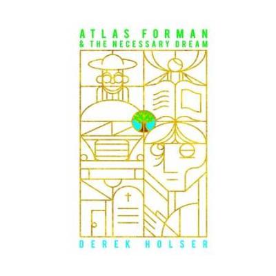 Atlas Forman & The Necessary Dream