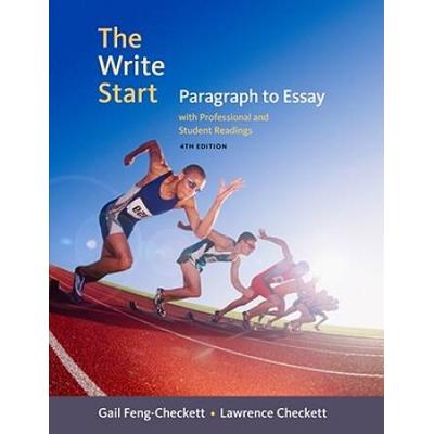 The Write Start: Paragraphs to Essays with Student and Professional Readings (Basic Writing)