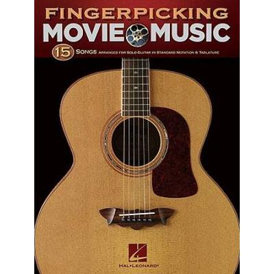 Fingerpicking Movie Music: 15 Songs Arranged For Solo Guitar In Standard Notation & Tablature