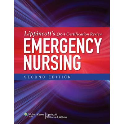 Lippincott's Q&A Certification Review: Emergency Nursing