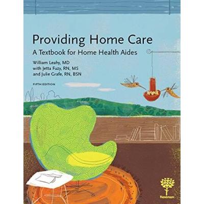 Providing Home Care: A Textbook For Home Health Aides, 4e