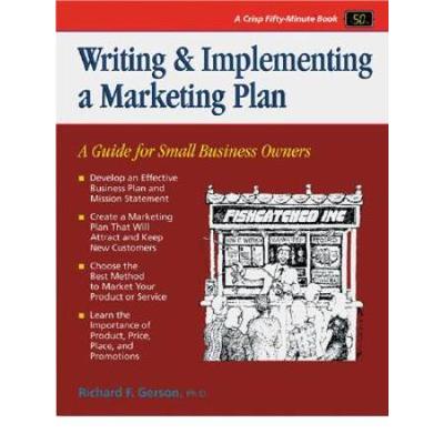 Crisp Writing Implementing A Marketing Plan A Guide For Small Business Owners A Guide For Small Business Owners