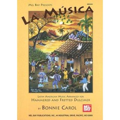 La Musica: Latin American Music Arranged For Hammered And Fretted Dulcimer