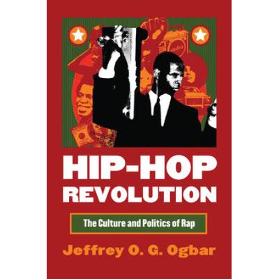 Hip-Hop Revolution: The Culture And Politics Of Rap