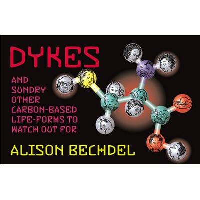 Dykes And Sundry Other Carbon-Based Life Forms To Watch Out For