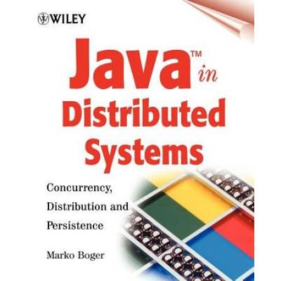 Java In Distributed Systems: Concurrency, Distribution And Persistence