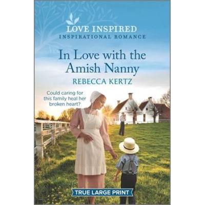 In Love With The Amish Nanny: An Uplifting Inspirational Romance