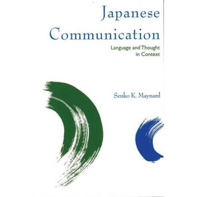 Japanese Communication: Language And Thought In Context