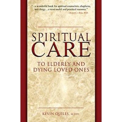Spiritual Care To Elderly And Dying Loved Ones