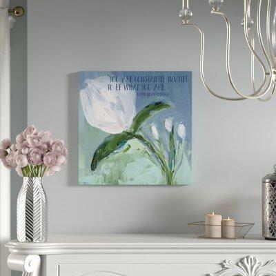 Winston Porter Williamsport 'Be What You Are Floral' Painting Print on Wrapped Canvas Canvas | 10 H x 10 W x 2 D in | Wayfair HOHM1150 33617942