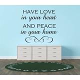 Design W/ Vinyl Have Love In Your Heart & Peace In Your Home Living Room Bedroom Wall Decal Vinyl in Black | 18 H x 18 W in | Wayfair OMGA302862