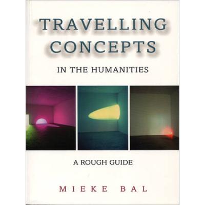 Travelling Concepts In The Humanities: A Rough Guide