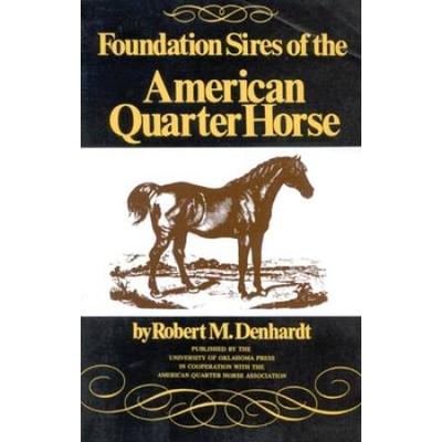Foundation Sires Of The American Quarter Horse