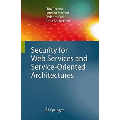 Security For Web Services And Service-Oriented Architectures