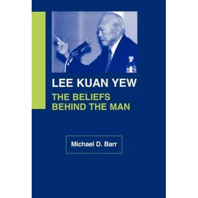 Lee Kuan Yew: The Beliefs Behind The Man