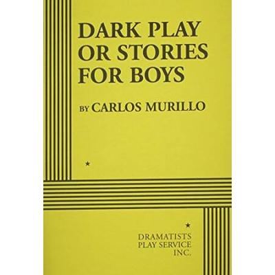 Dark Play Or Stories For Boys